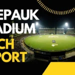 CSK vs RCB: Chepauk Stadium Pitch Report